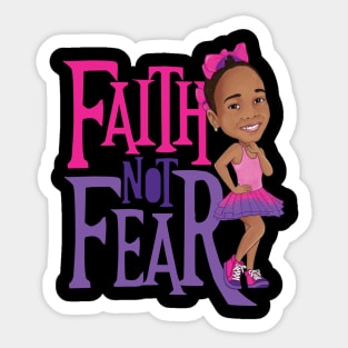 Faith Not Fear Sticker